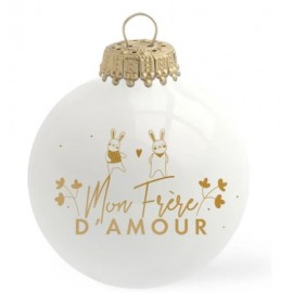 boule noël " Mon frère d'amour"